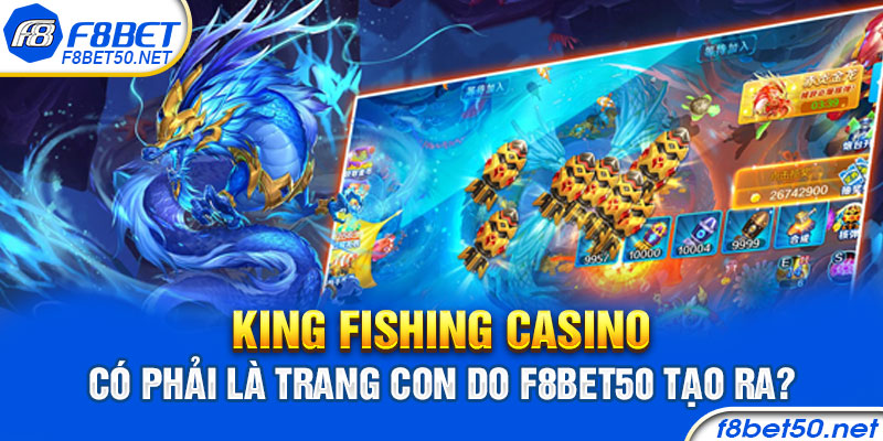 King Fishing Casino Fbet50