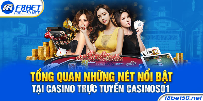 Tổng quan những nét nổi bật tại Casino trực tuyến casinoso1