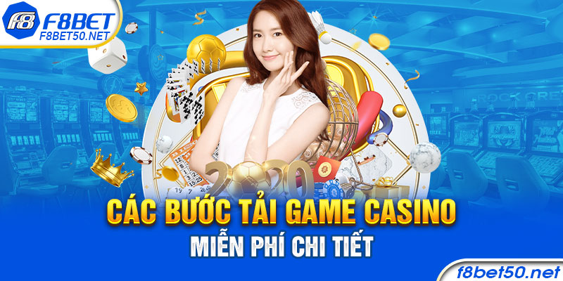 Các bước tải game casino miễn phí chi tiết